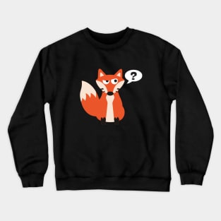 What The Fox? Crewneck Sweatshirt